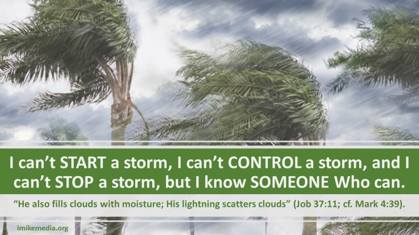 I can’t START a storm, I can’t