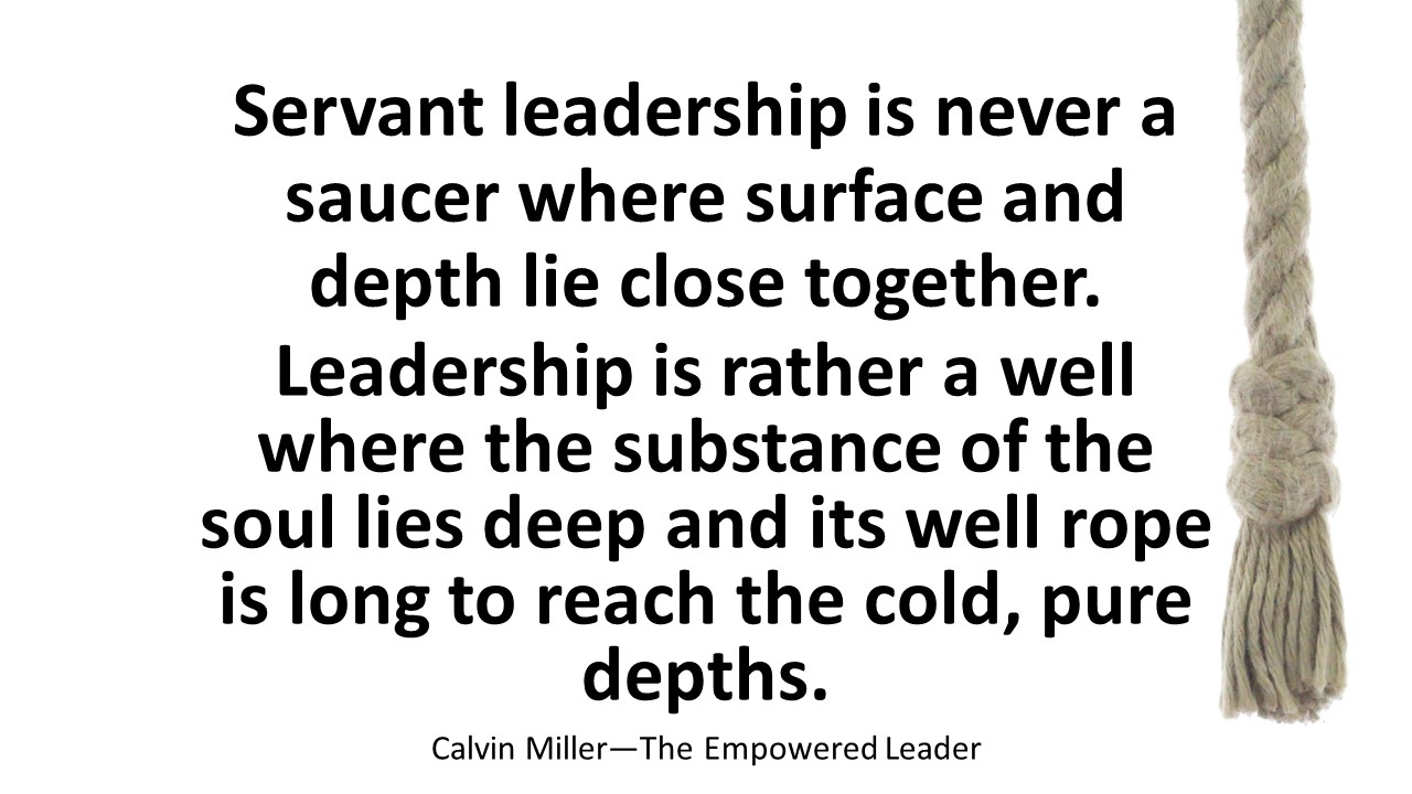 Servant leadership is never a saucer where surface